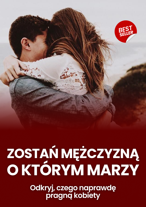 Zostań mężczyzną o którym marzy